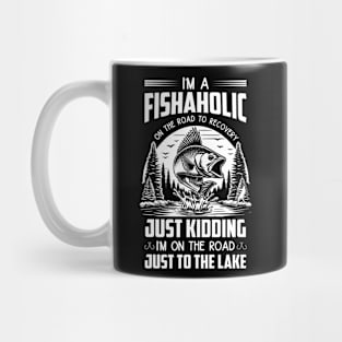 Fishing I'm A Fishaholic On The Road To Recovery To The Lake Mug